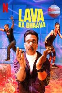 Lava Ka Dhaava (2021) Hindi Web Series 720p | 480p HDRip [EP 1 to 10]