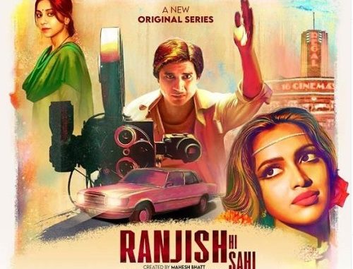 Ranjish Hi Sahi (2022) Season 1 Hindi Web Series 720p | 480p WEB-HDRip [Ep 1 to 8]